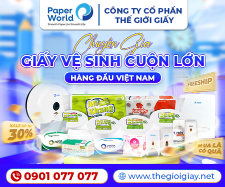 CÔNG TY Cổ PHầN THế GIớI GIấY - GIấY Vệ SINH