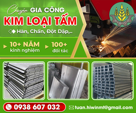 CÔNG TY TNHH SảN XUấT THươNG MạI HIWIN - GIA CÔNG KIM LOạI TấM